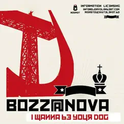 I Wanna Be Your Dog - EP by Bozz@nova album reviews, ratings, credits