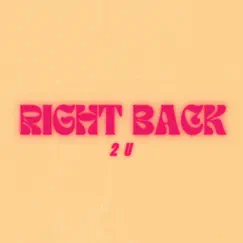 Right Back 2 U - Single by IV DANTE album reviews, ratings, credits