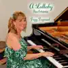 A Lullaby (Piano Orchestration) - Single album lyrics, reviews, download