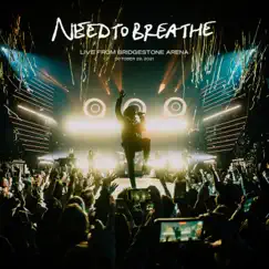 Live From Bridgestone Arena by NEEDTOBREATHE album reviews, ratings, credits