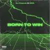 Born To Win - Single album lyrics, reviews, download