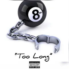 Too Long - Single by 8fey album reviews, ratings, credits