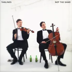 Not the Same - Single by Tanlines album reviews, ratings, credits