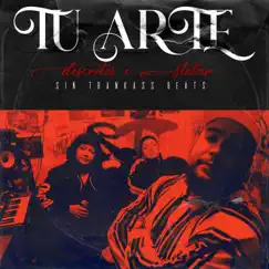 Tu Arte - Single by Stelar, SINTRANKASSBEAT & Descritos album reviews, ratings, credits