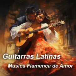 Música Flamenca de Amor by Guitarras Latinas album reviews, ratings, credits