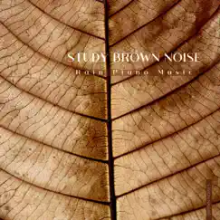 Brown Noise Piano - Awakening Sky (with Rain Sound) Song Lyrics