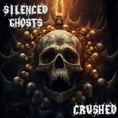 Crushed - Single by Silenced Ghosts album reviews, ratings, credits