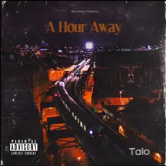 A Hour Away - Single by Talo album reviews, ratings, credits