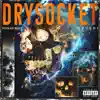 Dry Socket - Single album lyrics, reviews, download