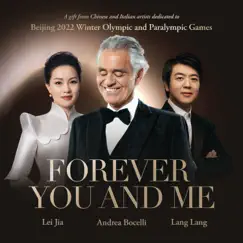 Forever You and Me - Single by Andrea Bocelli, Lei Jia & Lang Lang album reviews, ratings, credits