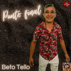 Punto Final - Single by Beto Tello album reviews, ratings, credits