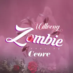 Zombie (feat. Ceore) - Single by Willisong album reviews, ratings, credits