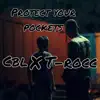 Protect Your Pockets (feat. T-rocc) - Single album lyrics, reviews, download