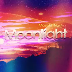 Moonlight - EP by Mazelo Nostra album reviews, ratings, credits