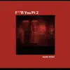 FOR YOU, Vol. 2 - EP album lyrics, reviews, download