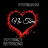 No Time (feat. Nature Boi) - Single album lyrics, reviews, download