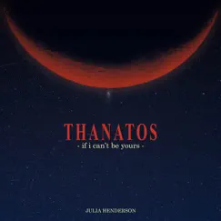 Thanatos - If I Can't Be Yours - From 