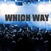 Which Way (feat. Spy & Smooth) - Single album lyrics, reviews, download