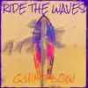 Ride the Waves - Single album lyrics, reviews, download