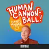 Human Cannon-Ball! album lyrics, reviews, download