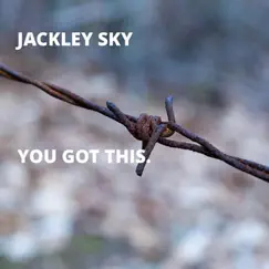 You Got This - Single by Jackley Sky album reviews, ratings, credits