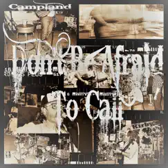 Don't Be Afraid to Call - Single by CAMPLAND album reviews, ratings, credits