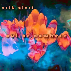 Out of Nowhere - Single by Erik Alesi album reviews, ratings, credits