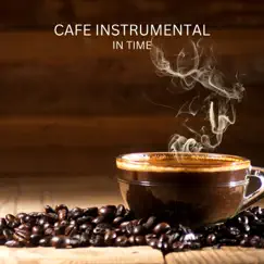 In Time by Café Instrumental album reviews, ratings, credits