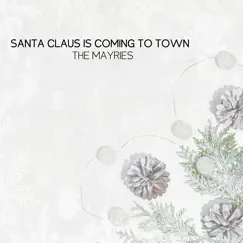 Santa Claus Is Coming to Town - Single by The Mayries album reviews, ratings, credits