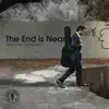 The End Is Near - Single album lyrics, reviews, download