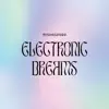Electronic Dreams - Single album lyrics, reviews, download