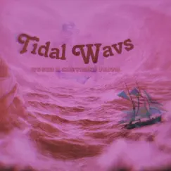 Tidal Wavs (feat. Cheyenne Faith) Song Lyrics