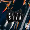 Asibe Siya (feat. Logo SA & Joker) - Single album lyrics, reviews, download