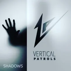 Shadows - Single by Vertical Patrols album reviews, ratings, credits