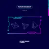 Future Sound Vol. 14 - EP album lyrics, reviews, download