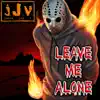 Leave Me Alone - Single album lyrics, reviews, download