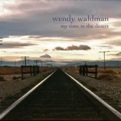 My Time in the Desert by Wendy Waldman album reviews, ratings, credits