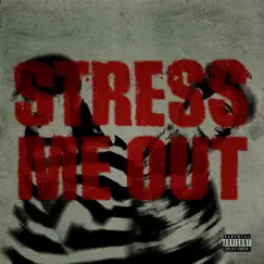 Stress Me Out (feat. Nomad Quinn) - Single by Xilo album reviews, ratings, credits