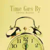 Time Goes By - Single album lyrics, reviews, download