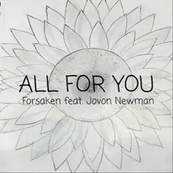 All for You (feat. Jovon Newman) - Single by Forsaken album reviews, ratings, credits