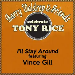 I'll Stay Around - Single (feat. Vince Gill) - Single by Barry Waldrep album reviews, ratings, credits