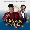 Belongs to You (feat. Mkhululi Bhebhe) - Single album lyrics, reviews, download
