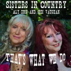 That's What We Do - Single by Sisters in Country, Jodi Vaughan & Aly Cook album reviews, ratings, credits