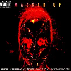 Masked Up (feat. GGEDday & Dycegame) Song Lyrics