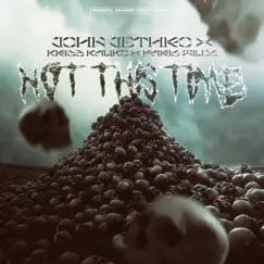Not This Time (feat. Krizz Kaliko & Paris Wilds) - Single by John Jethro album reviews, ratings, credits
