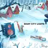 Night City Lights - Single album lyrics, reviews, download