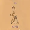 Dig - Single album lyrics, reviews, download