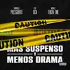 Más Suspenso y Menos Drama (feat. Token'one & BCN) - Single album lyrics, reviews, download