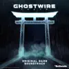 Ghostwire Tokyo (Original Game Soundtrack) album lyrics, reviews, download