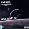 Work Things Out (feat. ARIEL UNKNWN, JuDaReal & Ayyodanny) - Single album lyrics, reviews, download